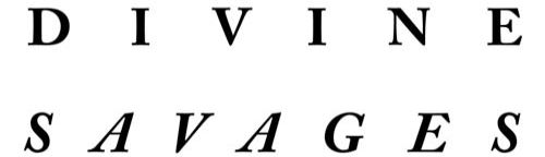 Divine Savages